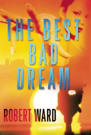 Kniha Best Bad Dream Robert Ward