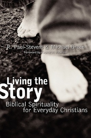 Kniha Living the Story R.Paul Stevens