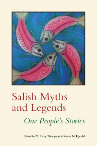 Knjiga Salish Myths and Legends M. Terry Thompson