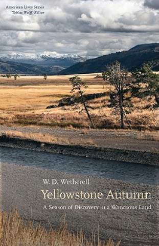 Книга Yellowstone Autumn W.D. Wetherell