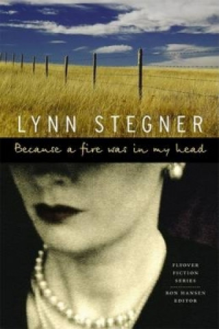 Carte Because a Fire Was in My Head Lynn Stegner