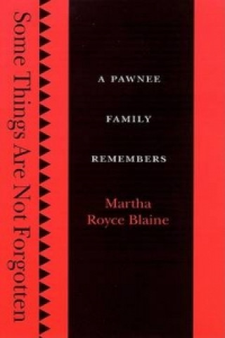 Book Some Things Are Not Forgotten Martha Royce Blaine