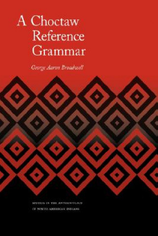 Livre Choctaw Reference Grammar George Aaron Broadwell