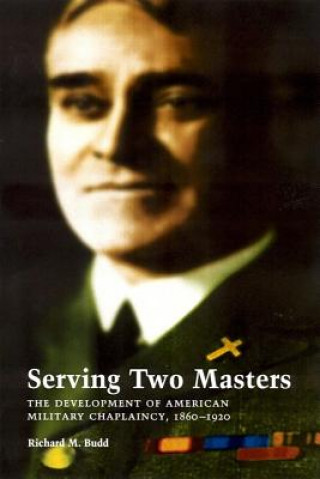 Kniha Serving Two Masters Richard M. Budd