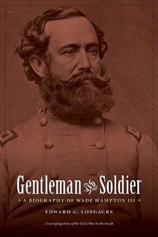 Buch Gentleman and Soldier Edward G. Longacre