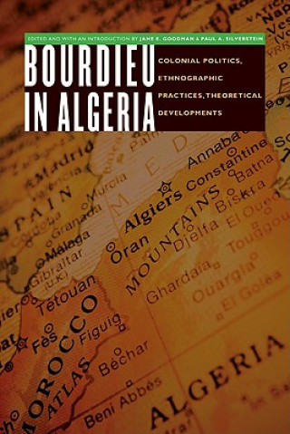 Książka Bourdieu in Algeria Jane E. Goodman