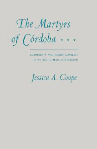 Könyv Martyrs of Cordoba Jessica A. Coope