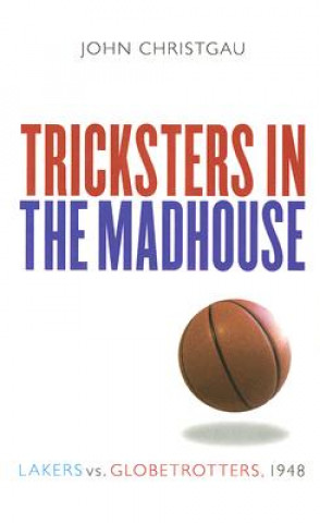 Kniha Tricksters in the Madhouse John Christgau