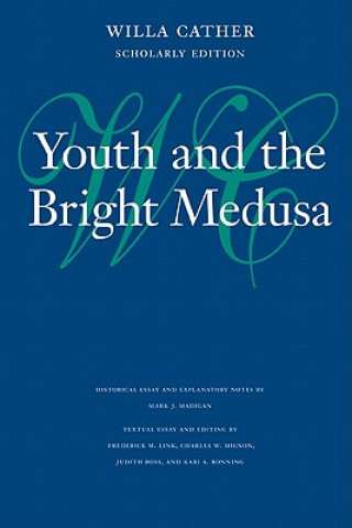 Kniha Youth and the Bright Medusa Willa Cather