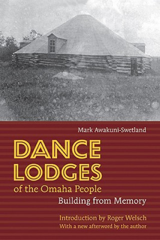 Książka Dance Lodges of the Omaha People Mark J. Awakuni-Swetland