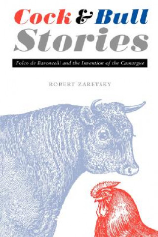 Könyv Cock and Bull Stories Robert Zaretsky