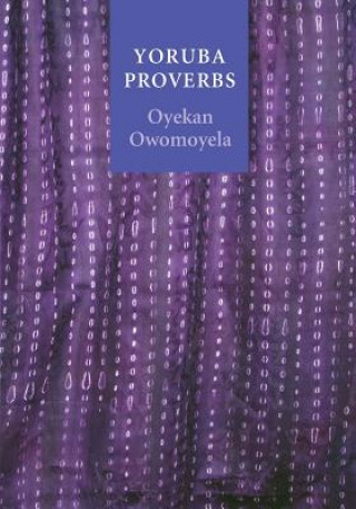 Könyv Yoruba Proverbs Oyekan Owomoyela