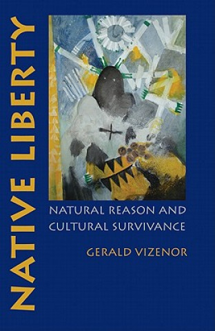 Livre Native Liberty Gerald Robert Vizenor