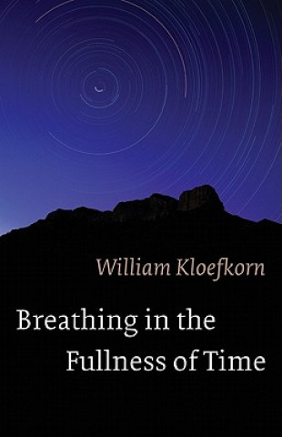 Kniha Breathing in the Fullness of Time William Kloefkorn