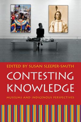 Kniha Contesting Knowledge Susan Sleeper-Smith