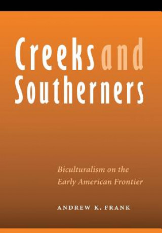 Книга Creeks and Southerners Andrew K. Frank