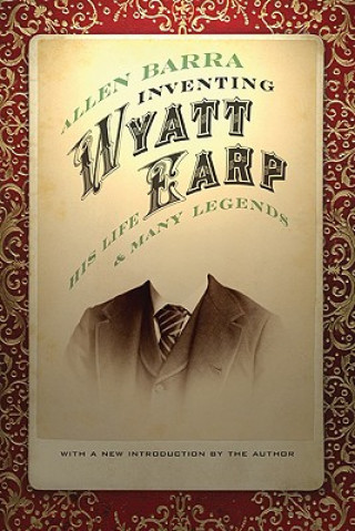 Book Inventing Wyatt Earp Allen Barra