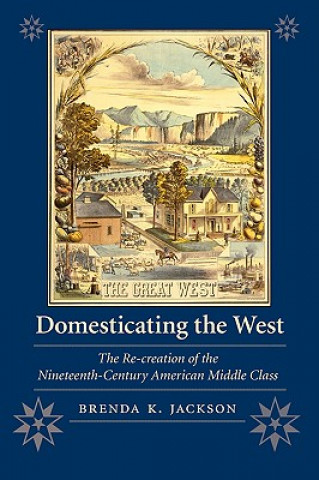 Knjiga Domesticating the West Brenda Jackson