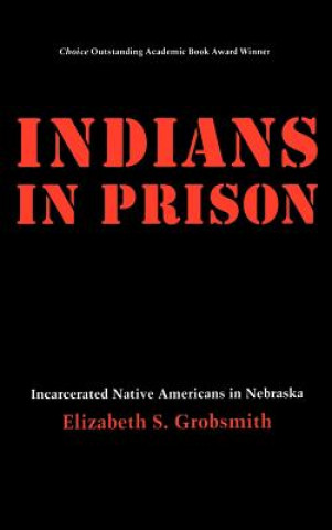 Książka Indians in Prison Elizabeth S. Grobsmith