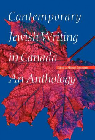 Kniha Contemporary Jewish Writing in Canada Michael Greenstein