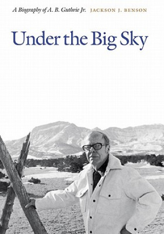 Kniha Under the Big Sky Jackson J. Benson