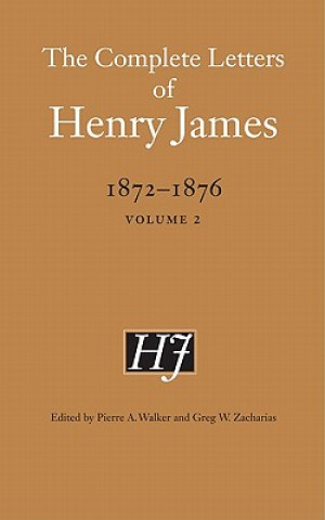 Livre Complete Letters of Henry James, 1872-1876 Henry James