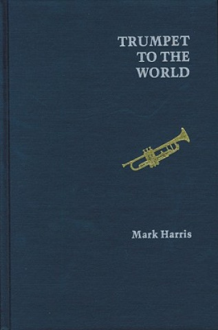 Carte Trumpet to the World Mark Harris