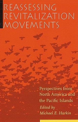 Livre Reassessing Revitalization Movements Michael E. Harkin