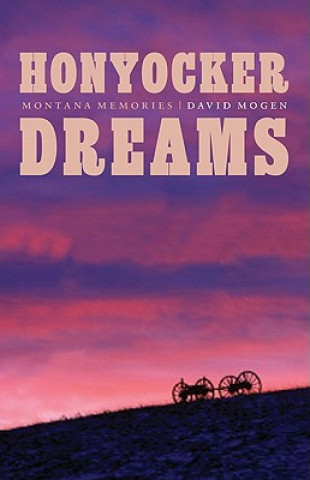 Könyv Honyocker Dreams David Mogen