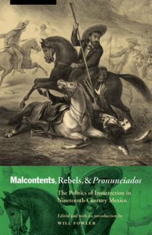 Kniha Malcontents, Rebels, and Pronunciados Will Fowler