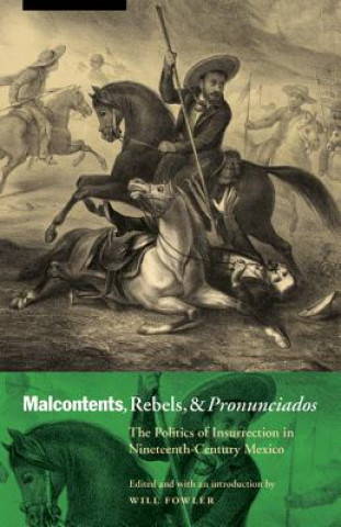 Buch Malcontents, Rebels, and Pronunciados Will Fowler