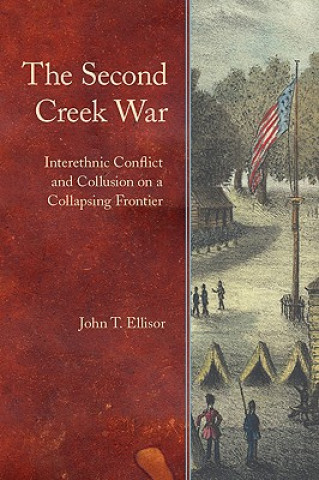 Kniha Second Creek War John T. Ellisor