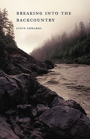 Könyv Breaking into the Backcountry Steve Edwards