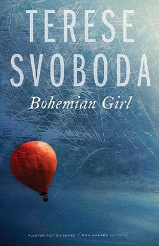 Könyv Bohemian Girl Terese Svoboda