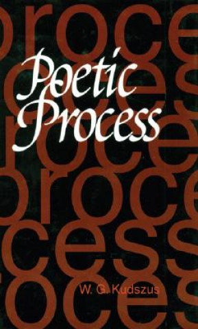 Kniha Poetic Process W.G. Kudszus