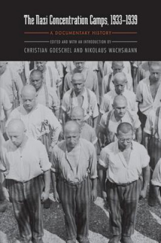 Könyv Nazi Concentration Camps, 1933-1939 Nikolaus Wachsmann