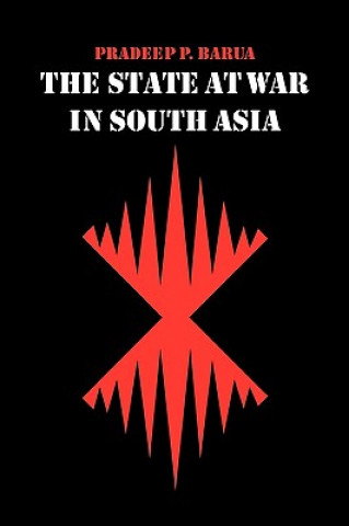 Kniha State at War in South Asia Pradeep P. Barua