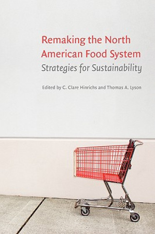 Книга Remaking the North American Food System 