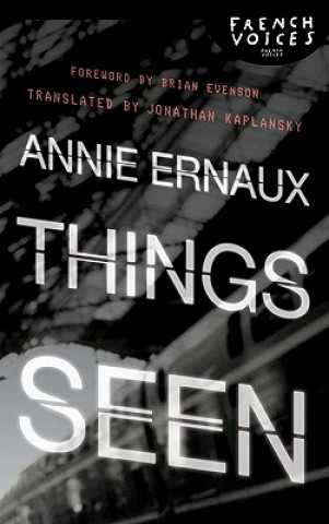 Knjiga Things Seen Annie Ernaux