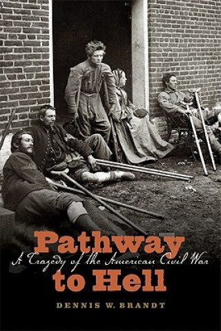 Knjiga Pathway to Hell Dennis W. Brandt