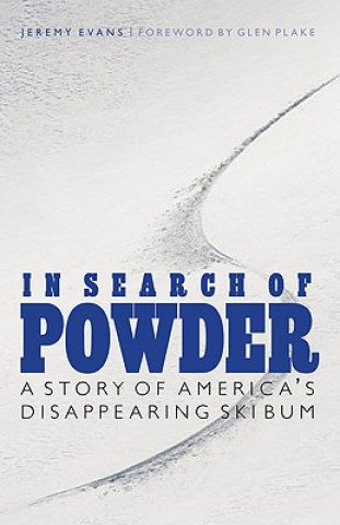 Knjiga In Search of Powder Jeremy Evans