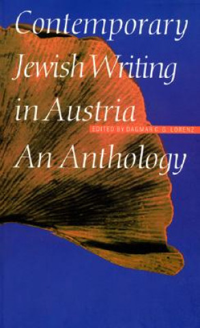 Kniha Contemporary Jewish Writing in Austria Dagmar C. G. Lorenz