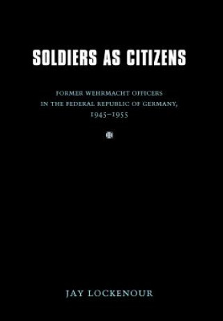 Книга Soldiers as Citizens Jay Lockenour