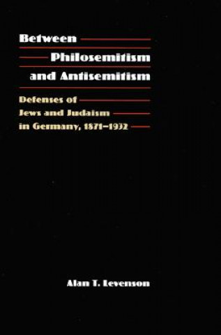 Carte Between Philosemitism and Antisemitism Alan T. Levenson