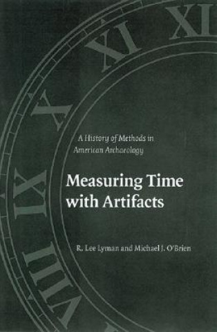 Könyv Measuring Time with Artifacts R. Lee Lyman