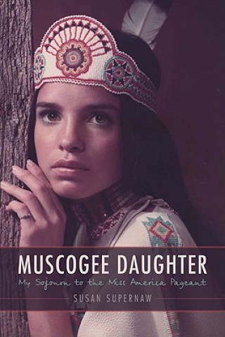 Könyv Muscogee Daughter Susan Supernaw
