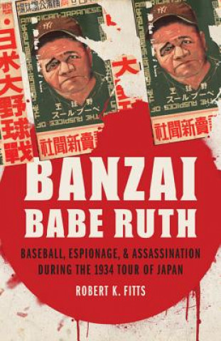 Kniha Banzai Babe Ruth Robert K. Fitts