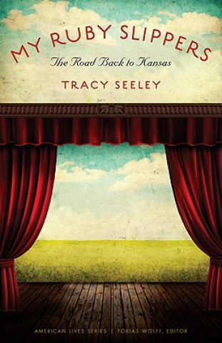 Könyv My Ruby Slippers Tracy Seeley