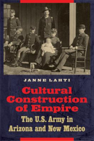 Książka Cultural Construction of Empire Janne Lahti