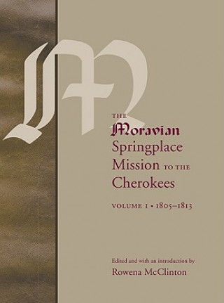 Kniha Moravian Springplace Mission to the Cherokees, 2-volume set Chad Smith